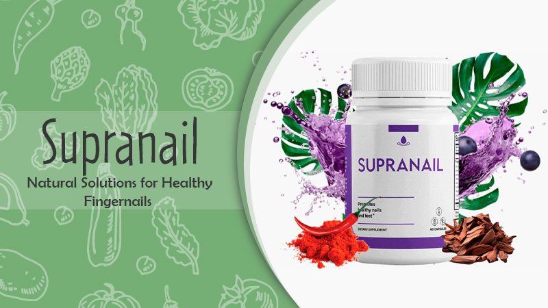 SupraNail Reviews: Shocking Ingredients & Benefits Exposed 2024!